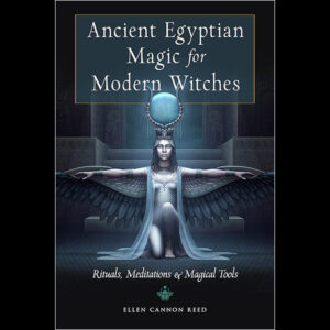 Ancient Egyptian Magic for Modern Witches by Ellen Cannon Reed