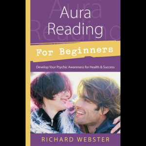 Aura Reading for Beginners by Richard Webster
