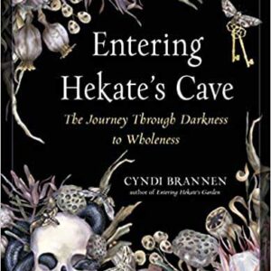Entering Hekate's Cave by Cyndi Brannen