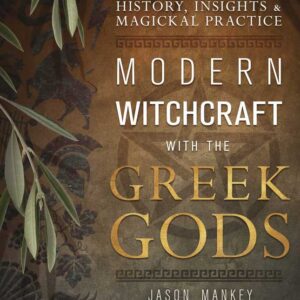 Modern Witchcraft with the Greek Gods by Mankey & Taylor