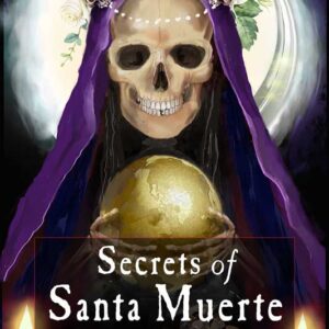 Secrets of Santa Muerte by Cressida Stone