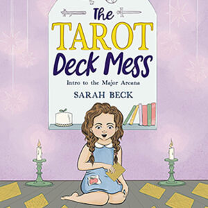 Tarot Deck Mess, intro major arcana (hc) by Sarah Beck