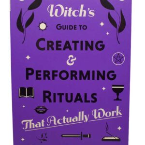 Witch's guide to Creating & Performing Rituals by Phoenix LeFae