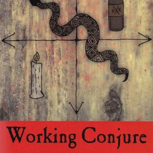 Working Conjure Guide to Hoodoo Folk Magic by Hoodoo Sen Moise