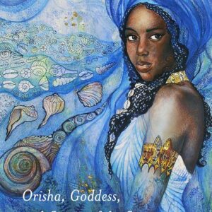 Yemaya, Orisha, Goddess, & Queen of the Sea by Raven Morgaine