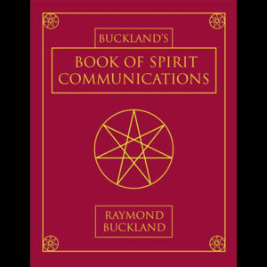 Book of Spirit Communications by Raymond Buckland