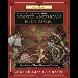 Complete Book of North American Folk Magic