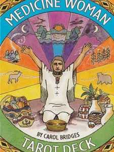 Medicine Woman Tarot  by Bridges & Carol