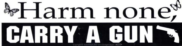 Harm None, Carry a Gun bumper sticker