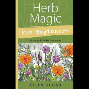 Herb Magic for Beginners by Ellen Dugan