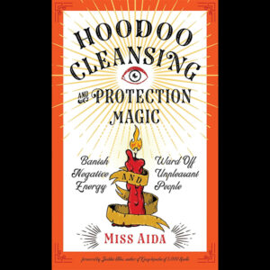 Hoodoo Cleansing and Protection Magic