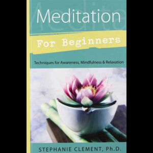 Meditation for Beginners by Stephanie Clement