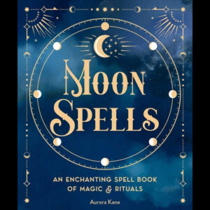 Moon Spells by Aurora Kane
