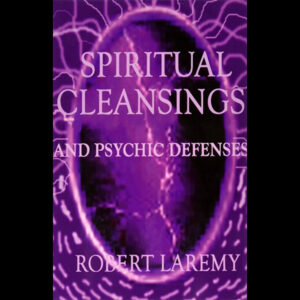 Spiritual Cleansings and Psychic Defenses