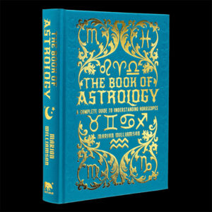 The Book of Astrology the Complete Guide to Understanding Horoscopes