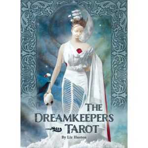 The Dreamkeepers Tarot by Liz Huston