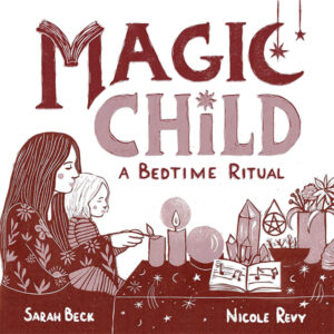 Magic Child Bedtime Ritual by Beck & Revy