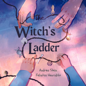 The Witch's Ladder by Stein & Henditirto