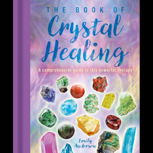 Book of Crystal Healing by Emily Anderson
