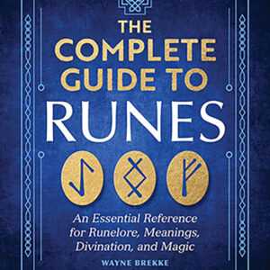 Complete Guide to Runes by Wayne Brekke