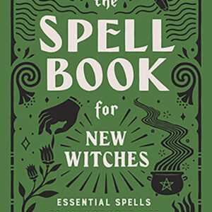 Spell Book for New Witches by Ambrosia Hawthorn