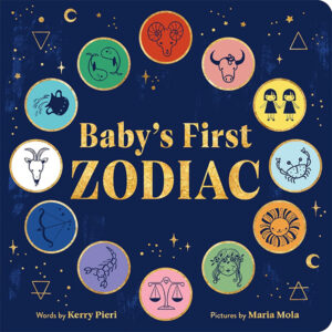 Babys First Zodiac by Pieri & Mola