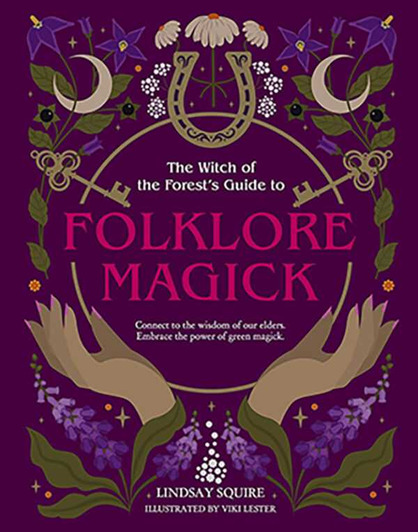 Folklore Magick by Lindsay Squire