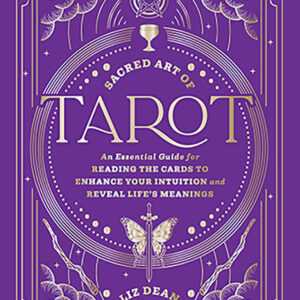 Sacred Art of Tarot (hc) by Liz Dean