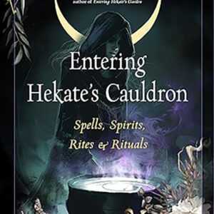 Entering Hekate&apos;s Cauldron by Cyndi Brannen
