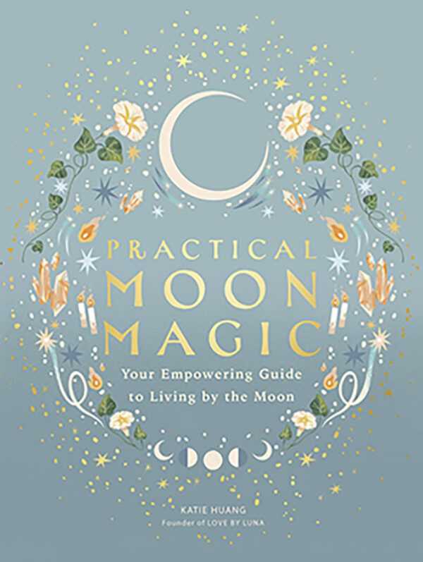Practical Moon Magic by Katie Huang