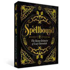 Spellbound Secret Grimoire of Lucy Cavendich
