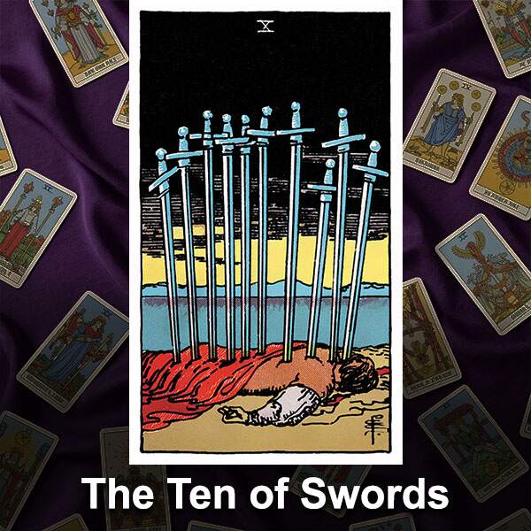 Ten of Swords Tarot Lessons Ten of Swords Tarot Lessons